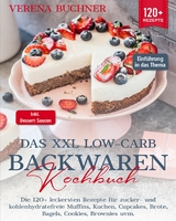 Das XXL Low-Carb Backwaren Kochbuch -  Veren Buchner