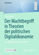Der Machtbegriff in Theorien der politischen Digital&ouml;konomie - Silas Ketels