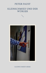 Kleinschmied und der W&uuml;rger - Peter Faust