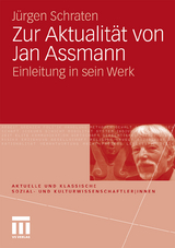 Zur Aktualit&auml;t von Jan Assmann - J&uuml;rgen Schraten