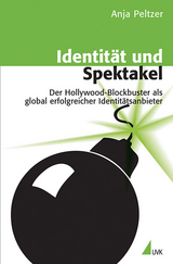 Identit&auml;t und Spektakel - Anja Peltzer