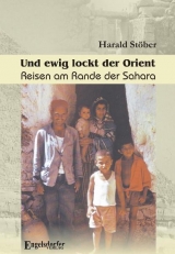 Und ewig lockt der Orient - Harald St&ouml;ber
