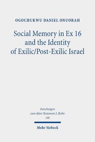 Social Memory in Ex 16 and the Identity of Exilic/Post-Exilic Israel