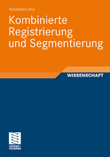 Kombinierte Registrierung und Segmentierung - Konstantin Ens
