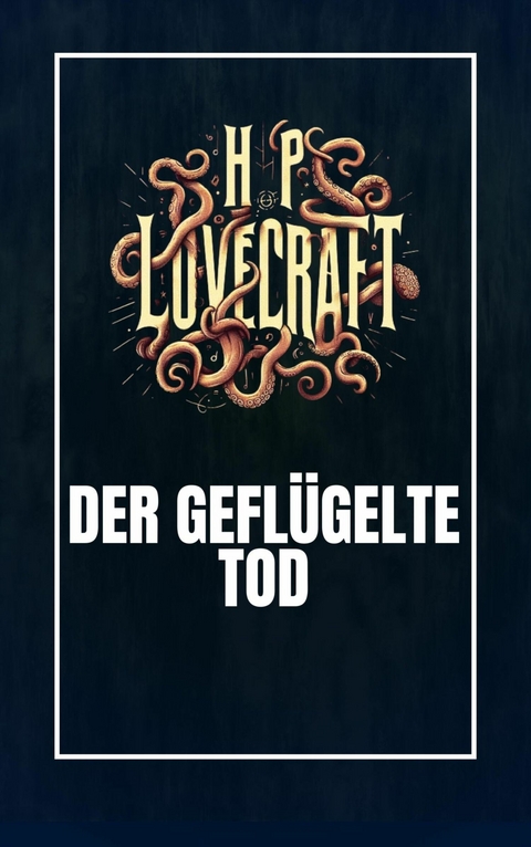 Der gefl&uuml;gelte Tod -  Howard Philips Lovecraft,  Hazel Heald