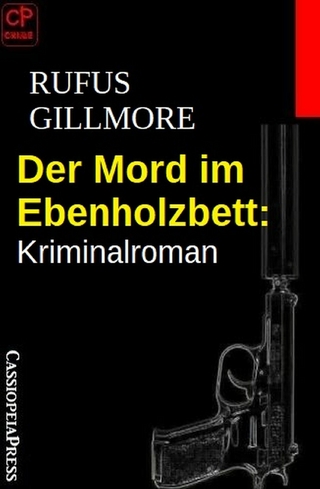 Der Mord im Ebenholzbett: Kriminalroman