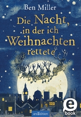 Die Nacht, in der ich Weihnachten rettete -  Ben Miller