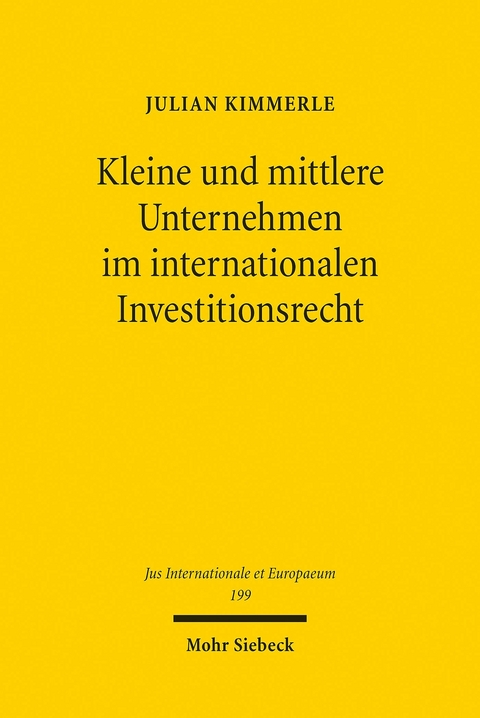 Kleine und mittlere Unternehmen im internationalen Investitionsrecht -  Julian Kimmerle