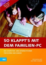 So klappt's mit dem Familien-PC - Sascha Aust, Frerk Schenker