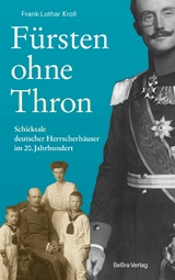 F&uuml;rsten ohne Thron - Frank-Lothar Kroll