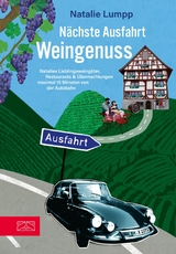 N&auml;chste Ausfahrt: Weingenuss - Natalie Lumpp