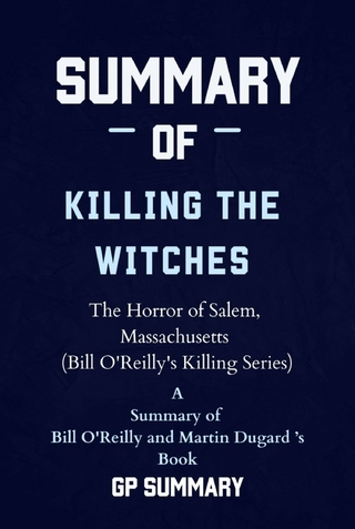 Summary of Killing the Witches by Bill O'Reilly and Martin Dugard