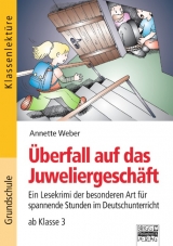 Klassenlekt&uuml;re / &Uuml;berfall auf das Juweliergesch&auml;ft
