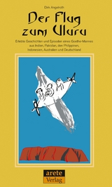 Der Flug zum Uluru - Dirk Angelroth