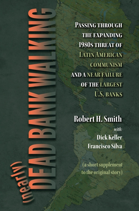 (nearly) Dead Bank Walking -  Dick Keller,  Francisco Silva,  Robert H. Smith