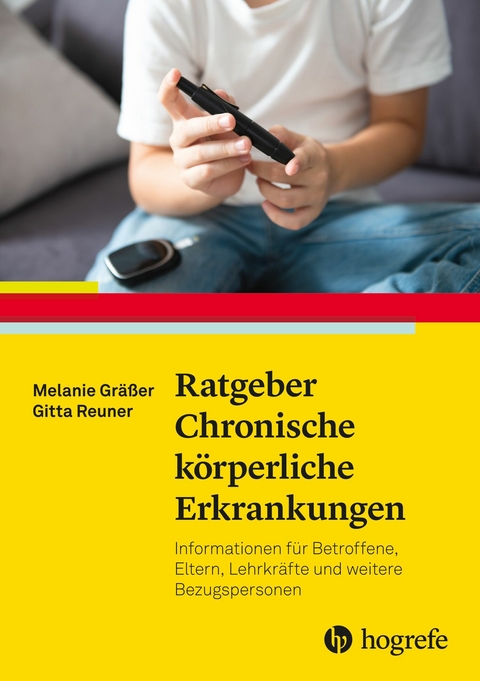 Ratgeber Chronische k&ouml;rperliche Erkrankungen - Melanie Gr&auml;&szlig;er, Gitta Reuner