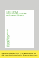 Inside Abacus und die verr&uuml;ckte Geschichte der Schweizer IT-Branche - Christoph Hugenschmidt