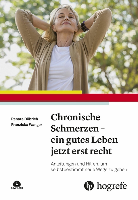 Chronische Schmerzen &ndash; ein gutes Leben jetzt erst recht -  Renate D&ouml;brich,  Franziska Wanger