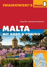 Malta mit Gozo und Comino - Reisef&uuml;hrer von Iwanowski - Annette Kossow