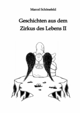 Geschichten aus dem Zirkus des Lebens II -  Marcel Schönefeld