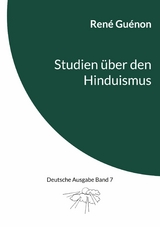 Studien &uuml;ber den Hinduismus - Ren&eacute; Gu&eacute;non