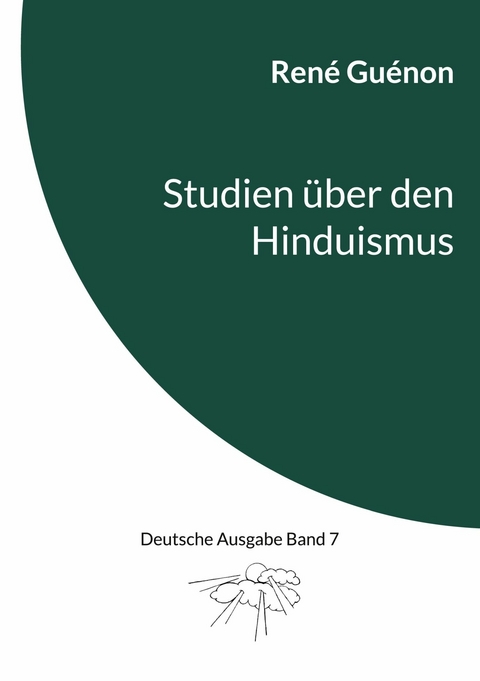 Studien &uuml;ber den Hinduismus - Ren&eacute; Gu&eacute;non