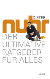 Der ultimative Ratgeber f&uuml;r alles - Dieter Nuhr