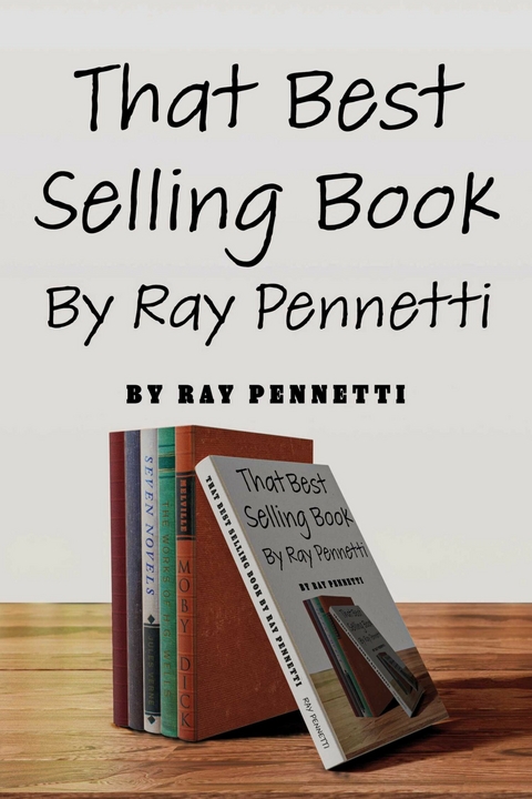 That Best Selling Book By Ray Pennetti -  Ray Pennetti
