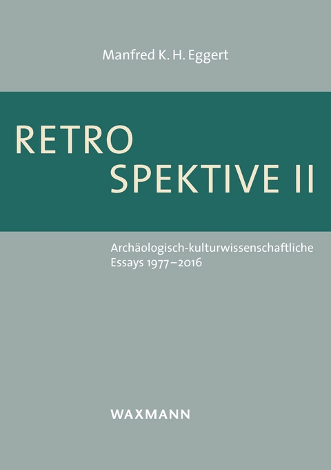 Retrospektive II -  Manfred K. H. Eggert