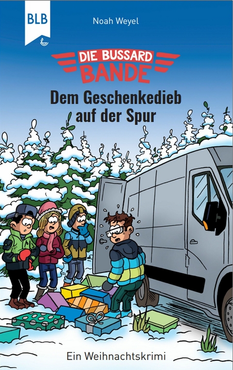 Die Bussard-Bande - Dem Geschenkedieb auf der Spur -  Noah Weyel