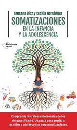 Somatizaciones en la infancia y la adolescencia - Azucena D&iacute;ez, Cecilia Hern&aacute;ndez