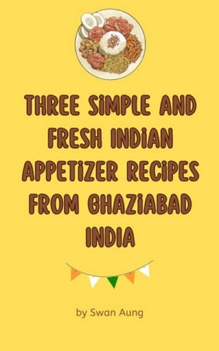 Three Simple and Fresh Indian Appetizer Recipes from Ghaziabad India