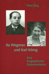 Ita Wegman und Karl K&ouml;nig - Peter Selg