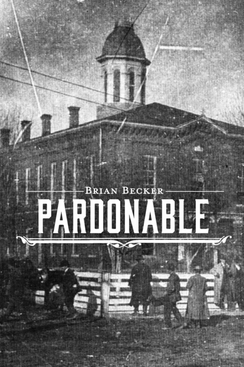 Pardonable -  Ph.D. Brian C. Becker