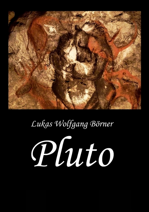 Pluto -  Lukas Wolfgang B&ouml;rner