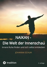 Naikan - Die Welt der Innenschau -  Johanna Schuh