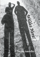 Wildes Herz - J&uuml;rgen Amereller