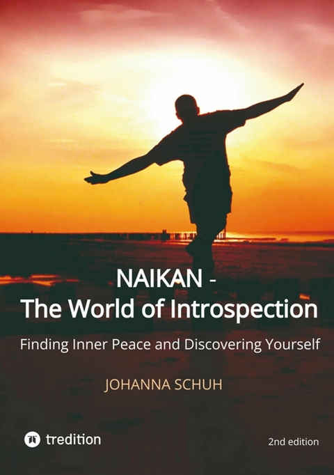 Naikan - The World of Introspection -  Johanna Schuh
