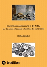 Gewichtsstandardisierung in der Antike -  Stefan Bergdoll