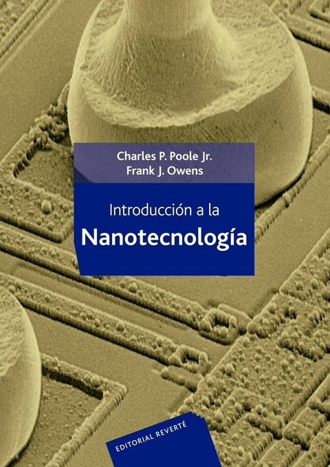 Introducci&oacute;n a la Nanotecnolog&iacute;a -  Frank J. Owens,  Charles P. Jr. Poole