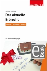 Das aktuelle Erbrecht - Herbert Bartsch, Malte B. Bartsch