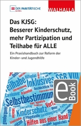 Das KJSG - Besserer Kinderschutz, mehr Partizipation und Teilhabe f&uuml;r ALLE