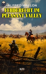 Fehderecht im Pleasant Valley - Alfred Wallon