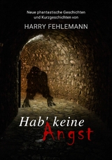 Hab' keine Angst - Harry Fehlemann