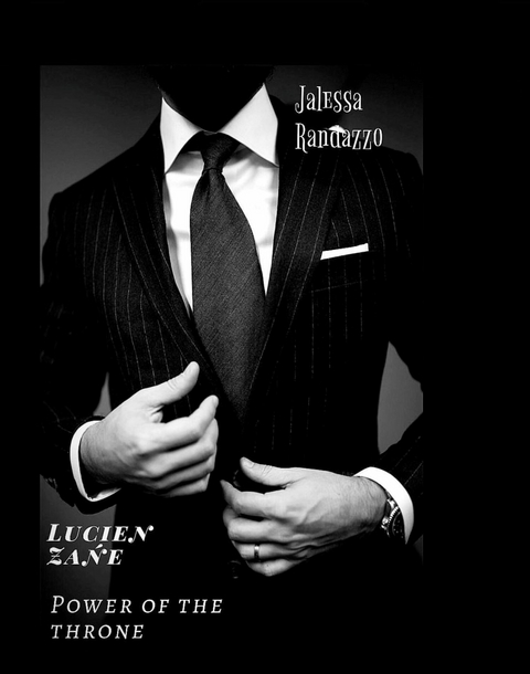 Lucien Zane; Power of the Throne -  Jalessa Randazzo