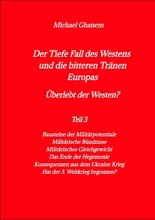Der Tiefe Fall des Westens und die bitteren Tränen Europas