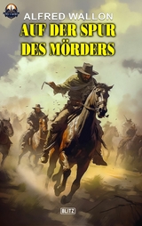Auf der Spur des M&ouml;rders - Alfred Wallon