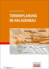 Terminplanung im Anlagenbau - Ibrahim Kar, Berz Michael
