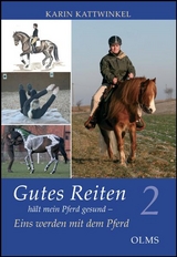 Gutes Reiten h&auml;lt mein Pferd gesund - Karin Kattwinkel