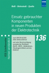Einsatz gebrauchter Komponenten in neuen Produkten der Elektrotechnik - Fevzi Belli, Ferdinand Quella, Jan Bohnstedt